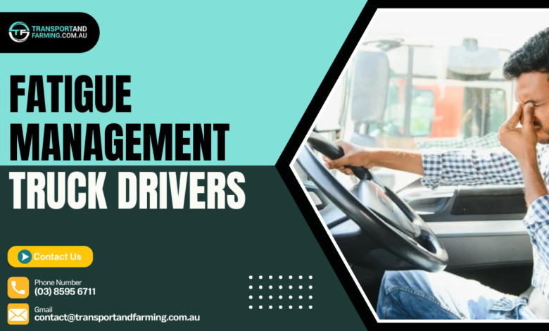 Fatigue Management Truck Drivers