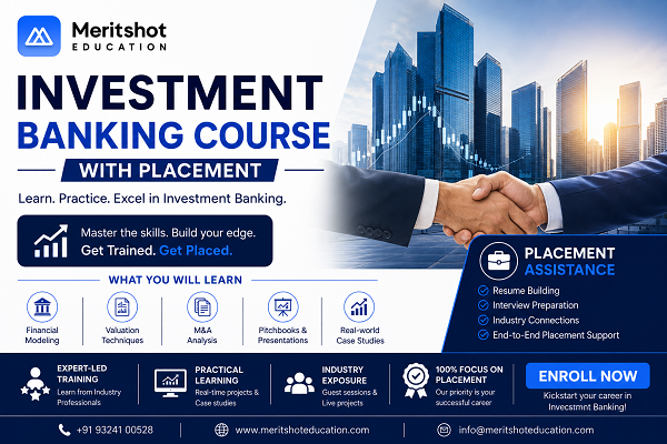 Professional promotional banner for Meritshot Education’s Investment Banking Course with Placement featuring the official Meritshot Education logo, corporate city skyline, handshake visual, and training modules including Financial Modeling, Valuation Techniques, M&A Analysis, Pitchbooks, and placement assistance.
