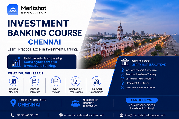 Professional promotional banner for Meritshot Education’s Investment Banking Course in Chennai featuring the official Meritshot Education logo, Chennai city skyline, and course modules including Financial Modeling, Valuation Techniques, M&A Analysis, Pitchbooks, and Real-world Case Studies with placement-focused training.